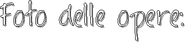 Foto delle opere: